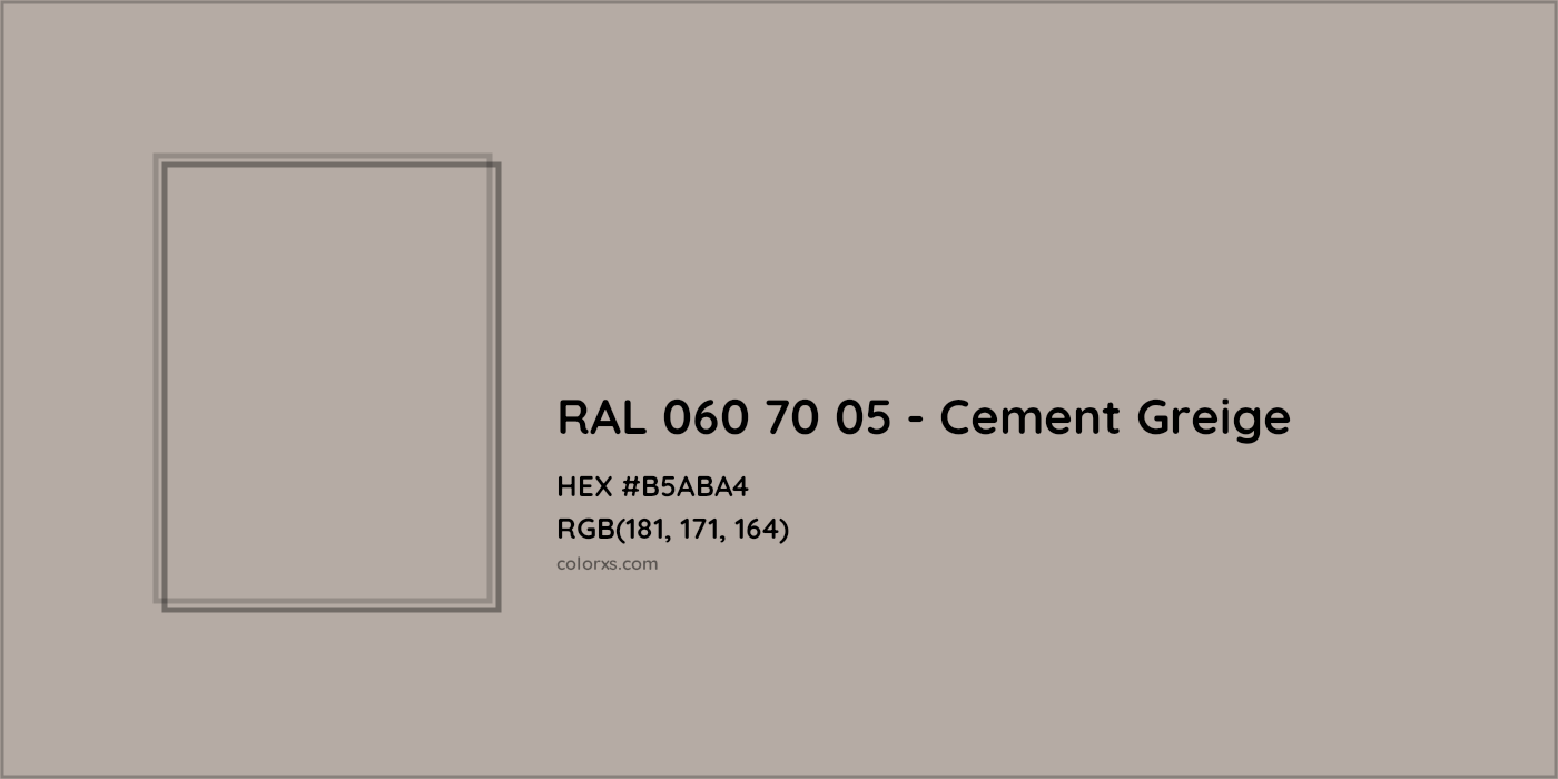 HEX #B5ABA4 RAL 060 70 05 - Cement Greige CMS RAL Design - Color Code