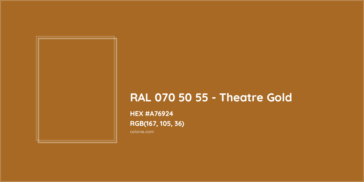 HEX #A76924 RAL 070 50 55 - Theatre Gold CMS RAL Design - Color Code