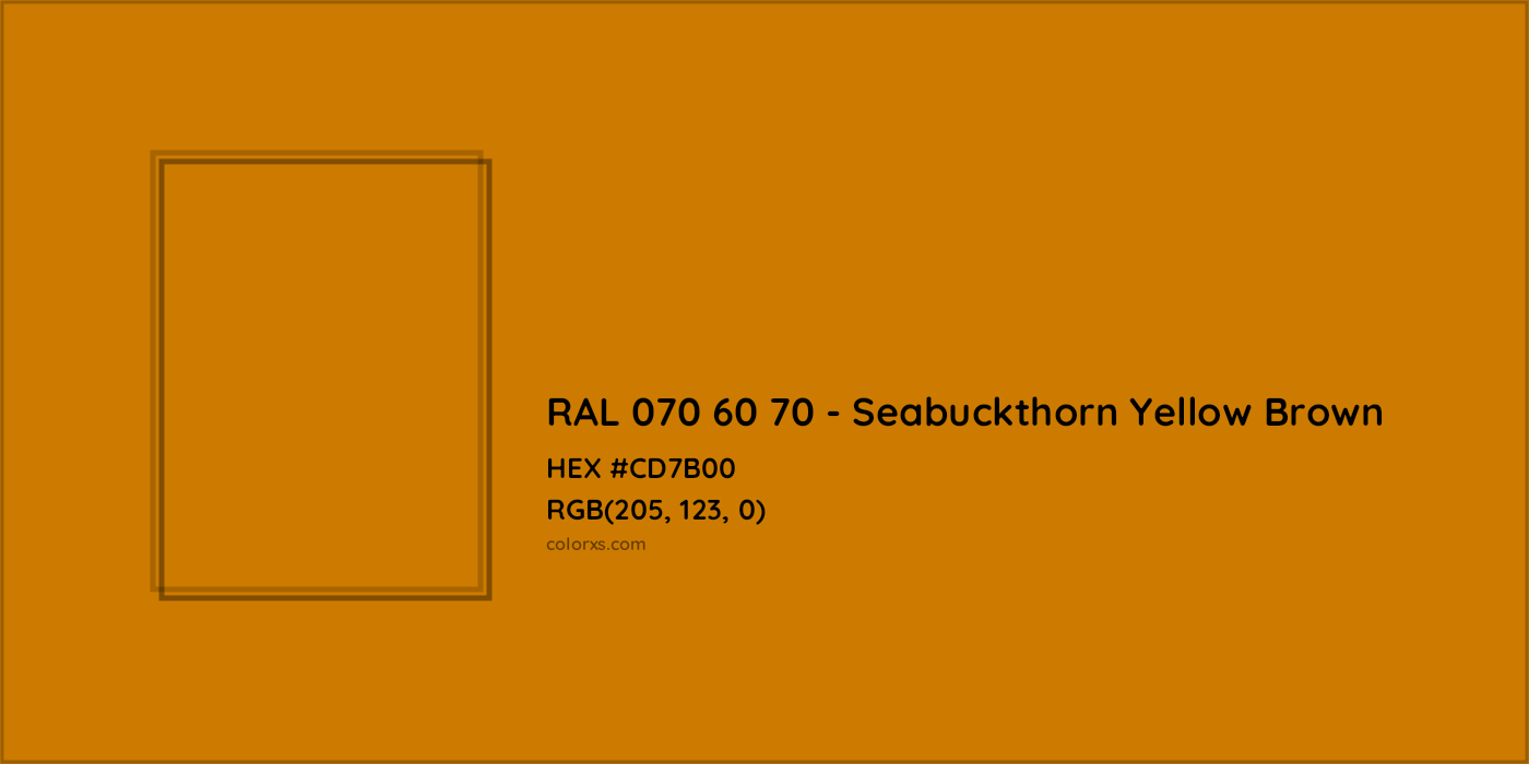 HEX #CD7B00 RAL 070 60 70 - Seabuckthorn Yellow Brown CMS RAL Design - Color Code