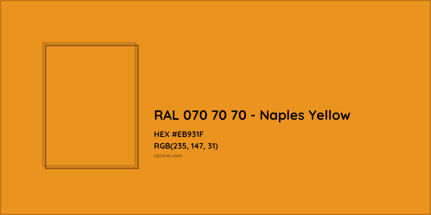 HEX #EB931F RAL 070 70 70 - Naples Yellow CMS RAL Design - Color Code