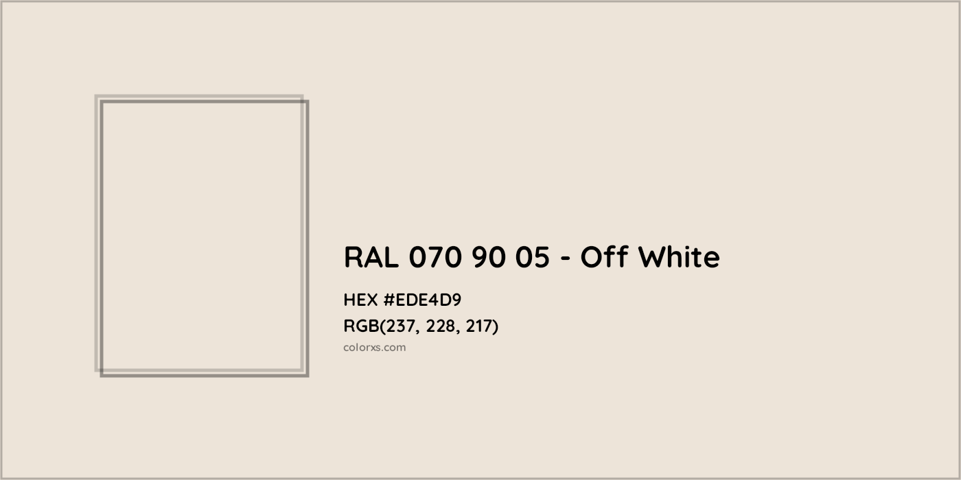 HEX #EDE4D9 RAL 070 90 05 - Off White CMS RAL Design - Color Code