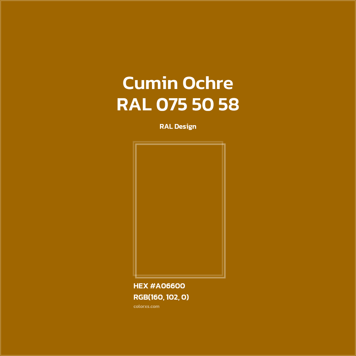HEX #A06600 RAL 075 50 58 - Cumin Ochre CMS RAL Design - Color Code