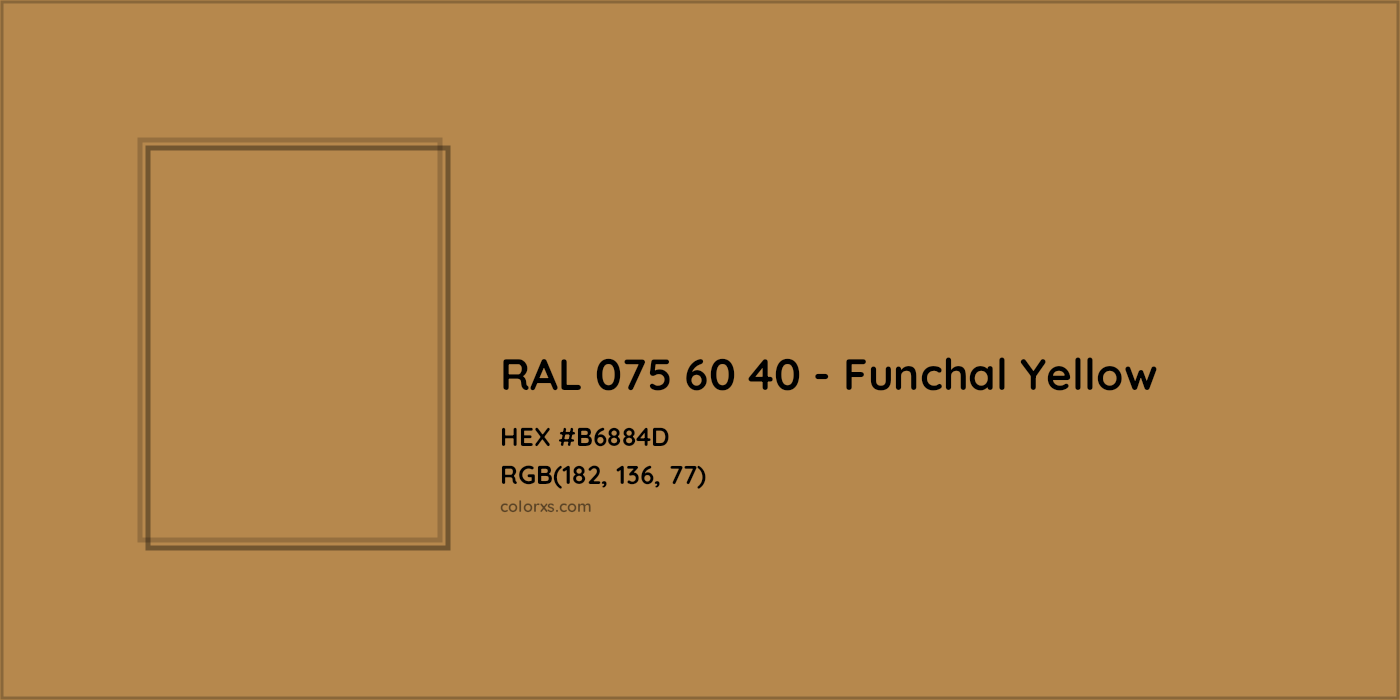 HEX #B6884D RAL 075 60 40 - Funchal Yellow CMS RAL Design - Color Code