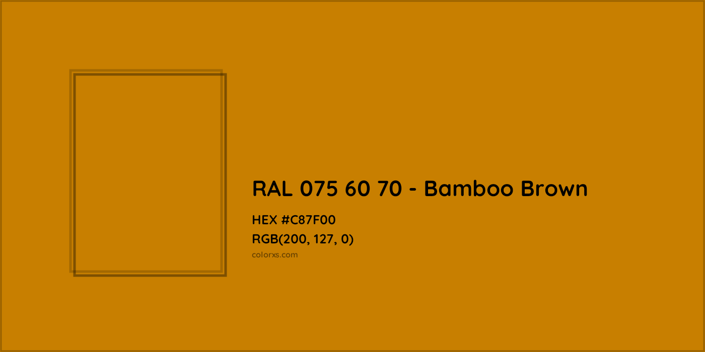 HEX #C87F00 RAL 075 60 70 - Bamboo Brown CMS RAL Design - Color Code