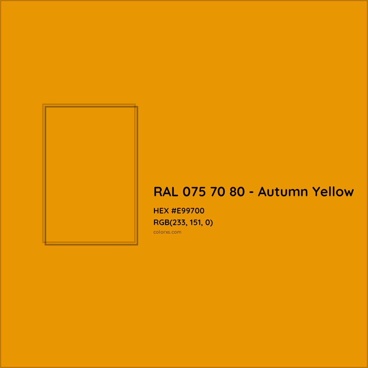 HEX #E99700 RAL 075 70 80 - Autumn Yellow CMS RAL Design - Color Code