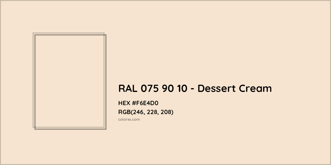 HEX #F6E4D0 RAL 075 90 10 - Dessert Cream CMS RAL Design - Color Code
