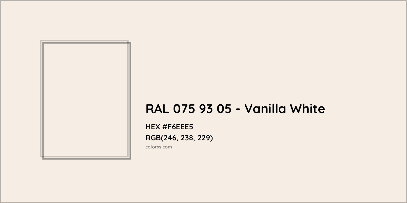 HEX #F6EEE5 RAL 075 93 05 - Vanilla White CMS RAL Design - Color Code