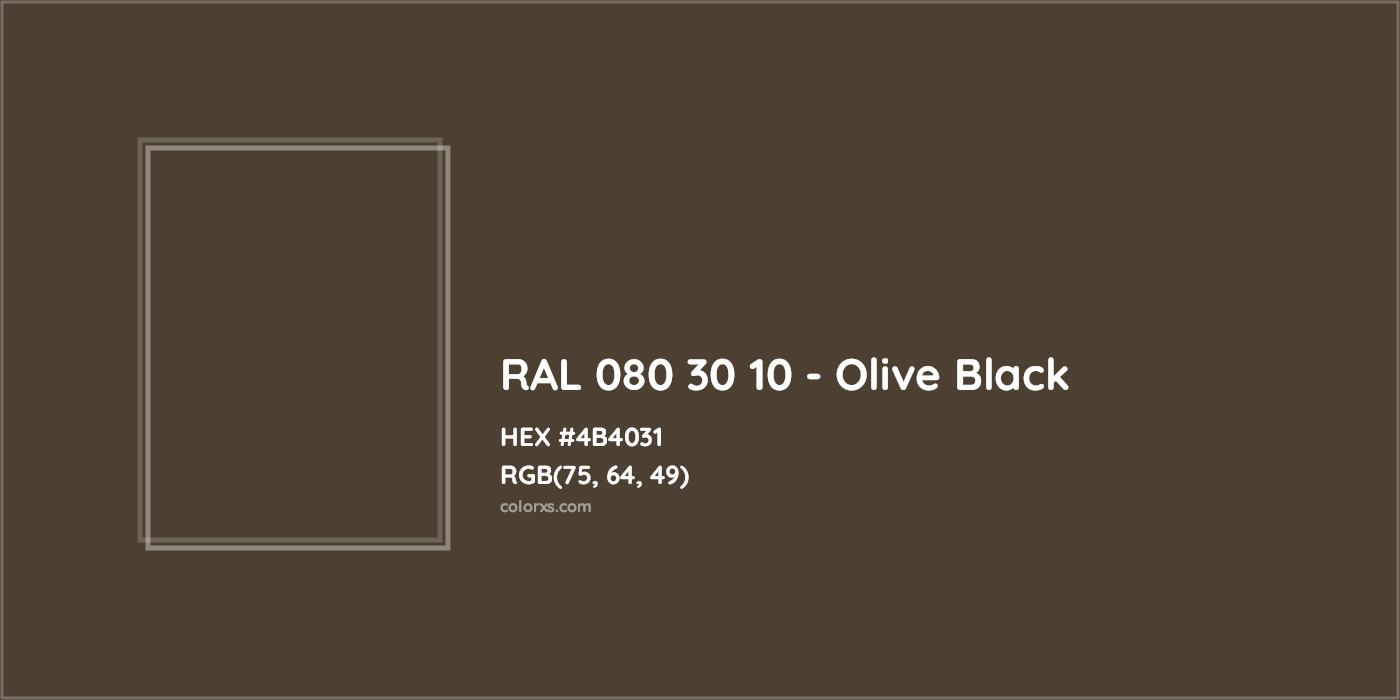 HEX #4B4031 RAL 080 30 10 - Olive Black CMS RAL Design - Color Code