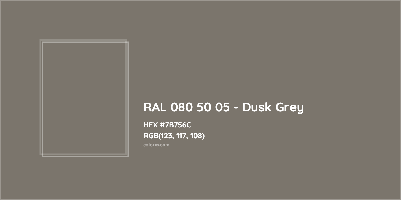 HEX #7B756C RAL 080 50 05 - Dusk Grey CMS RAL Design - Color Code