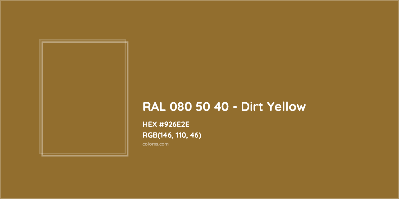 HEX #926E2E RAL 080 50 40 - Dirt Yellow CMS RAL Design - Color Code