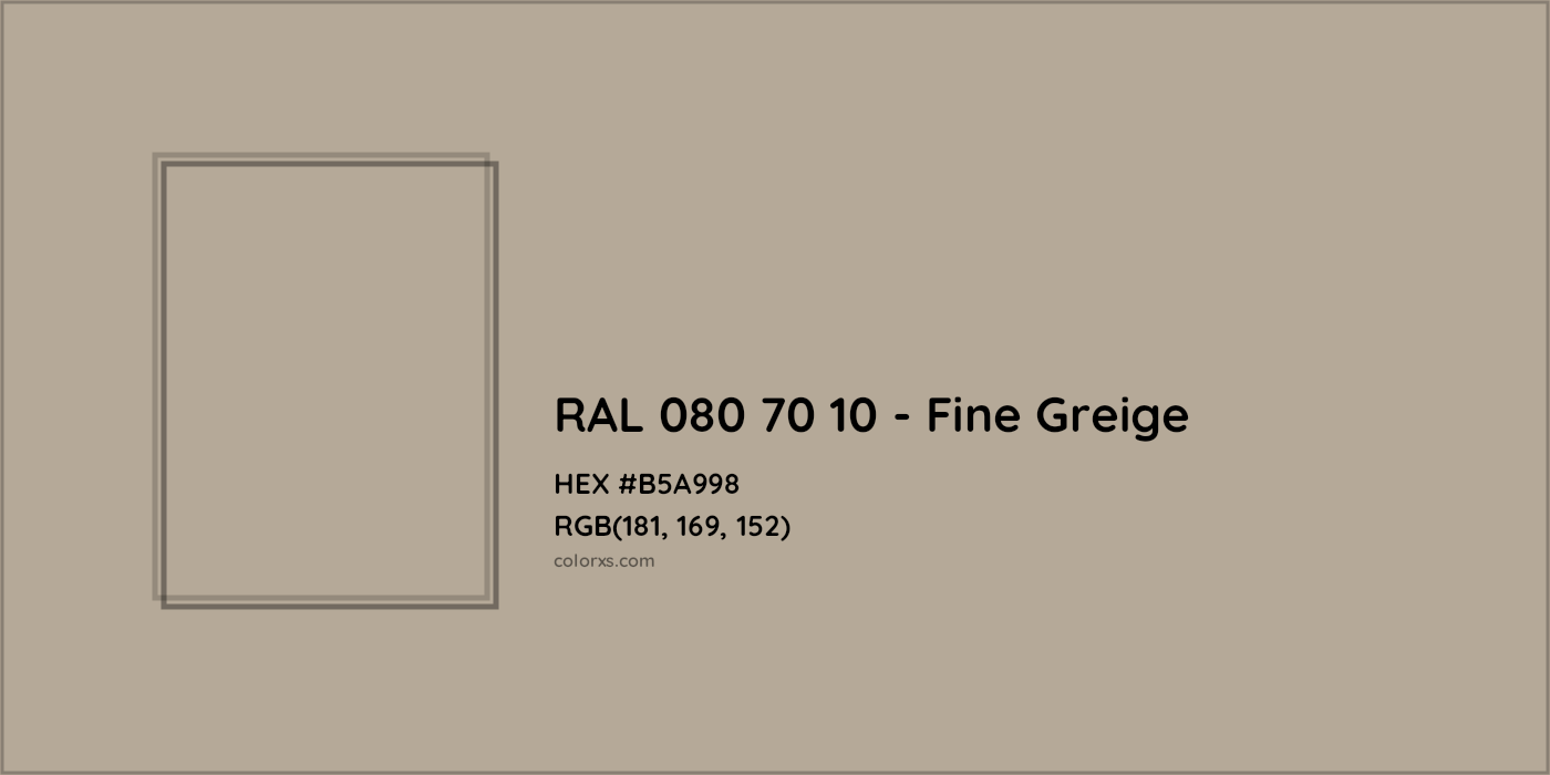 HEX #B5A998 RAL 080 70 10 - Fine Greige CMS RAL Design - Color Code