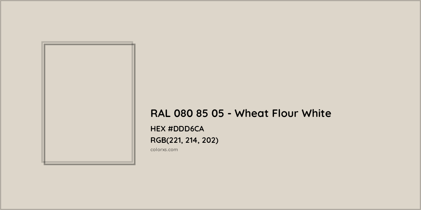 HEX #DDD6CA RAL 080 85 05 - Wheat Flour White CMS RAL Design - Color Code