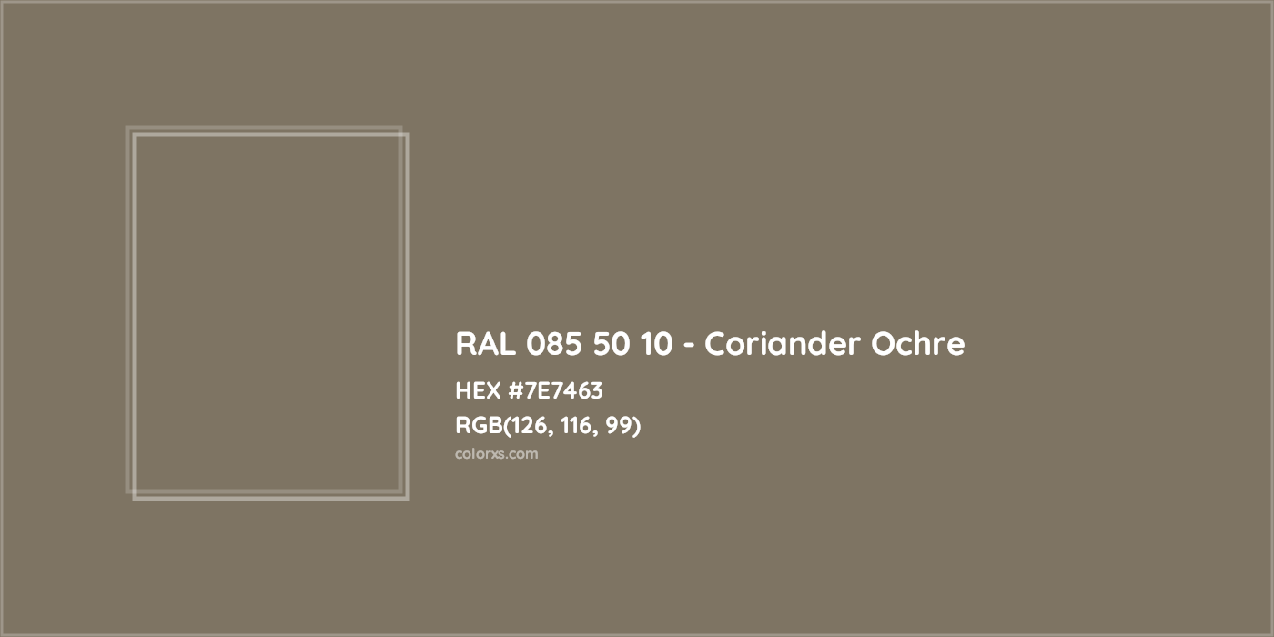 HEX #7E7463 RAL 085 50 10 - Coriander Ochre CMS RAL Design - Color Code