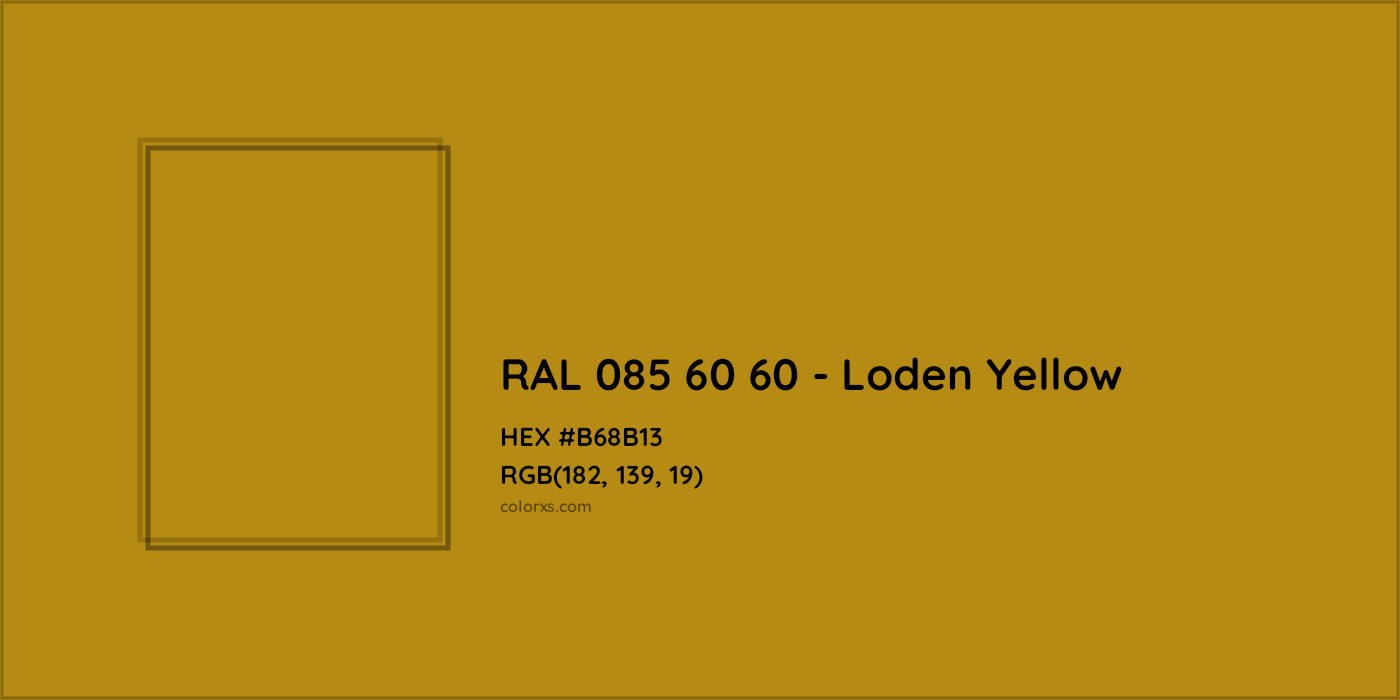 HEX #B68B13 RAL 085 60 60 - Loden Yellow CMS RAL Design - Color Code