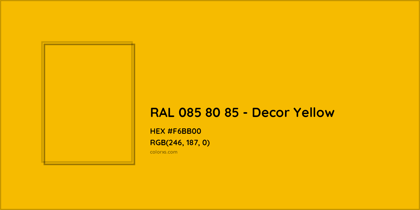 HEX #F6BB00 RAL 085 80 85 - Decor Yellow CMS RAL Design - Color Code