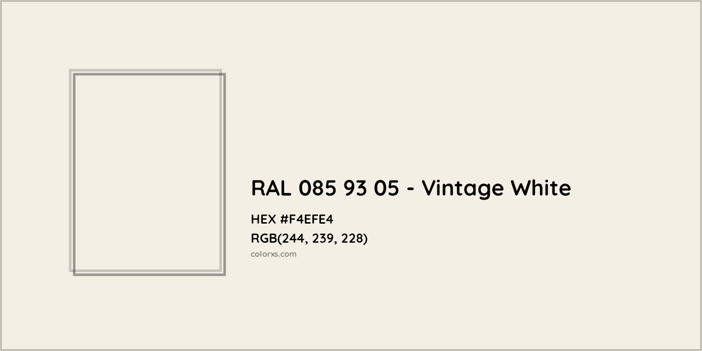 HEX #F4EFE4 RAL 085 93 05 - Vintage White CMS RAL Design - Color Code