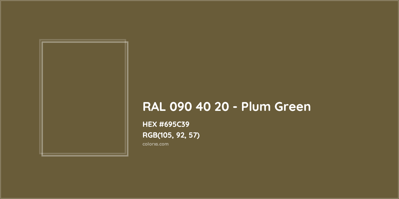 HEX #695C39 RAL 090 40 20 - Plum Green CMS RAL Design - Color Code