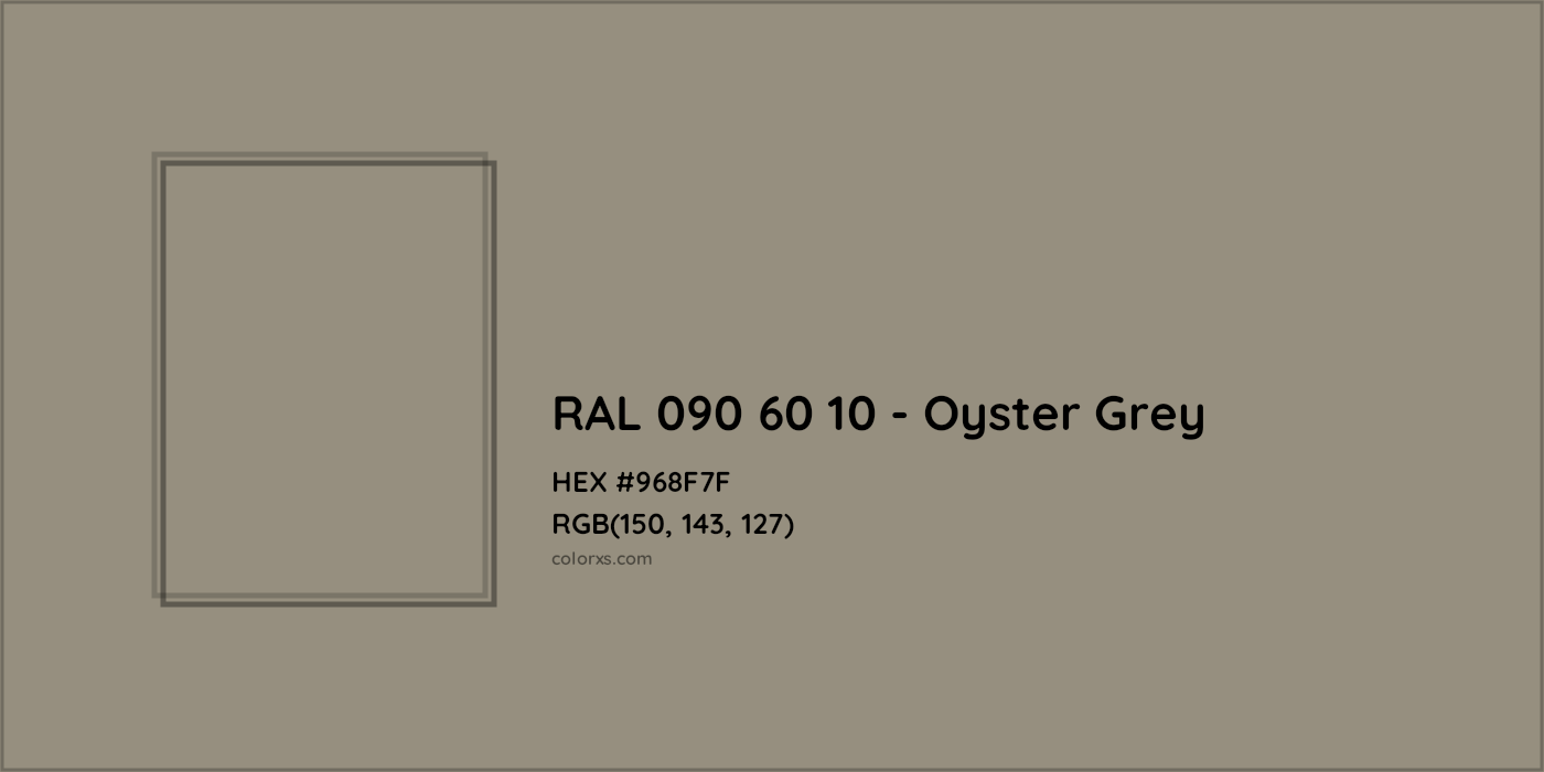 HEX #968F7F RAL 090 60 10 - Oyster Grey CMS RAL Design - Color Code