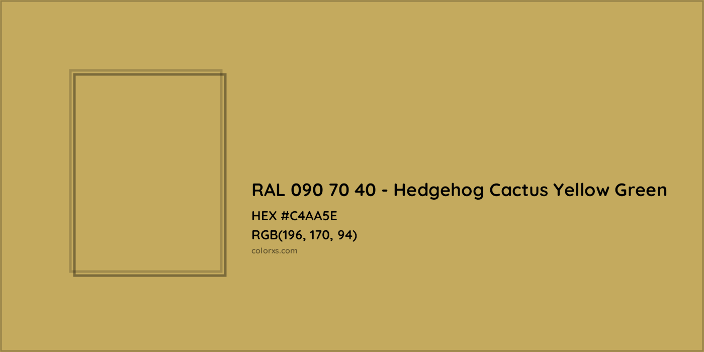 HEX #C4AA5E RAL 090 70 40 - Hedgehog Cactus Yellow Green CMS RAL Design - Color Code