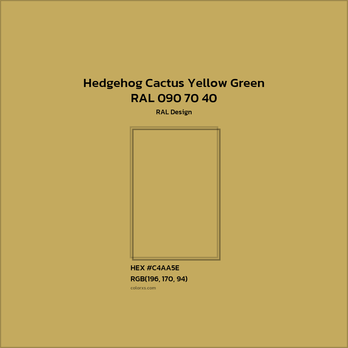 HEX #C4AA5E RAL 090 70 40 - Hedgehog Cactus Yellow Green CMS RAL Design - Color Code