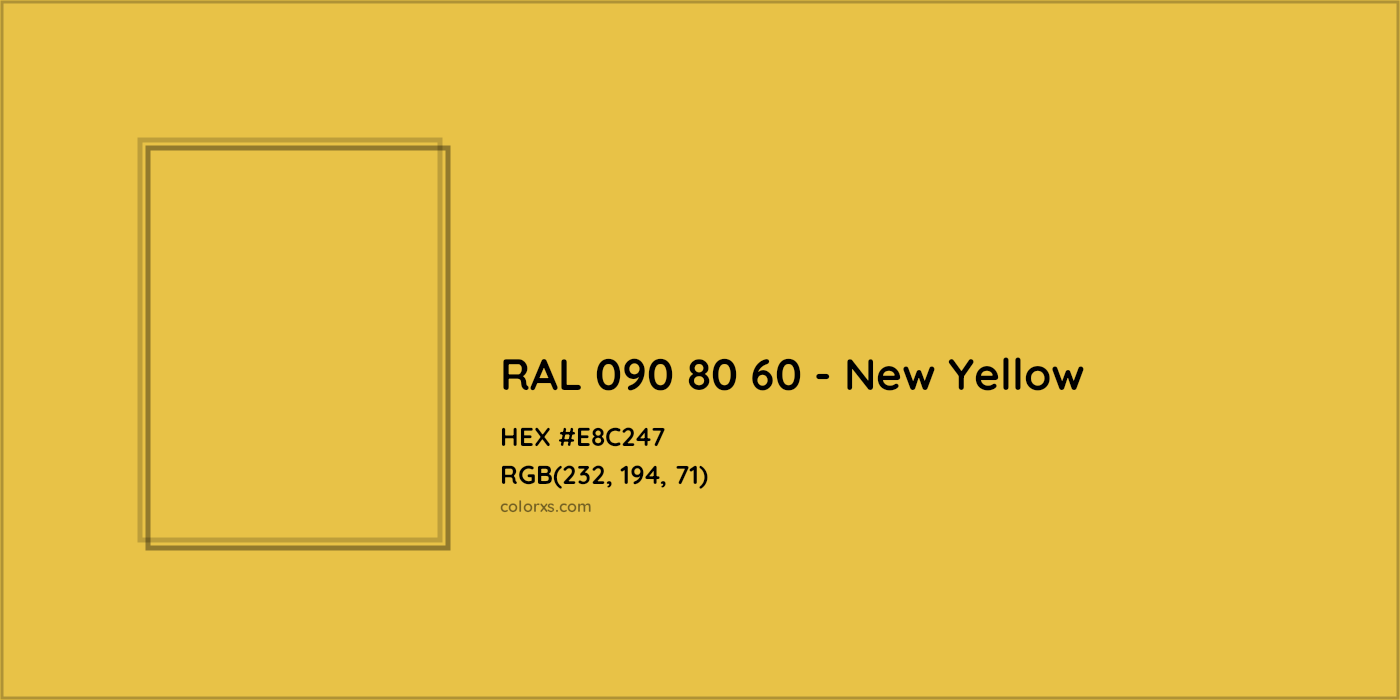 HEX #E8C247 RAL 090 80 60 - New Yellow CMS RAL Design - Color Code