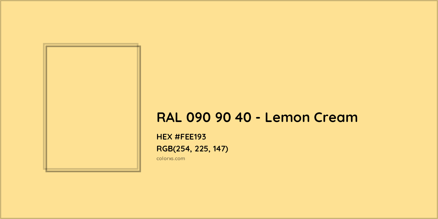 HEX #FEE193 RAL 090 90 40 - Lemon Cream CMS RAL Design - Color Code
