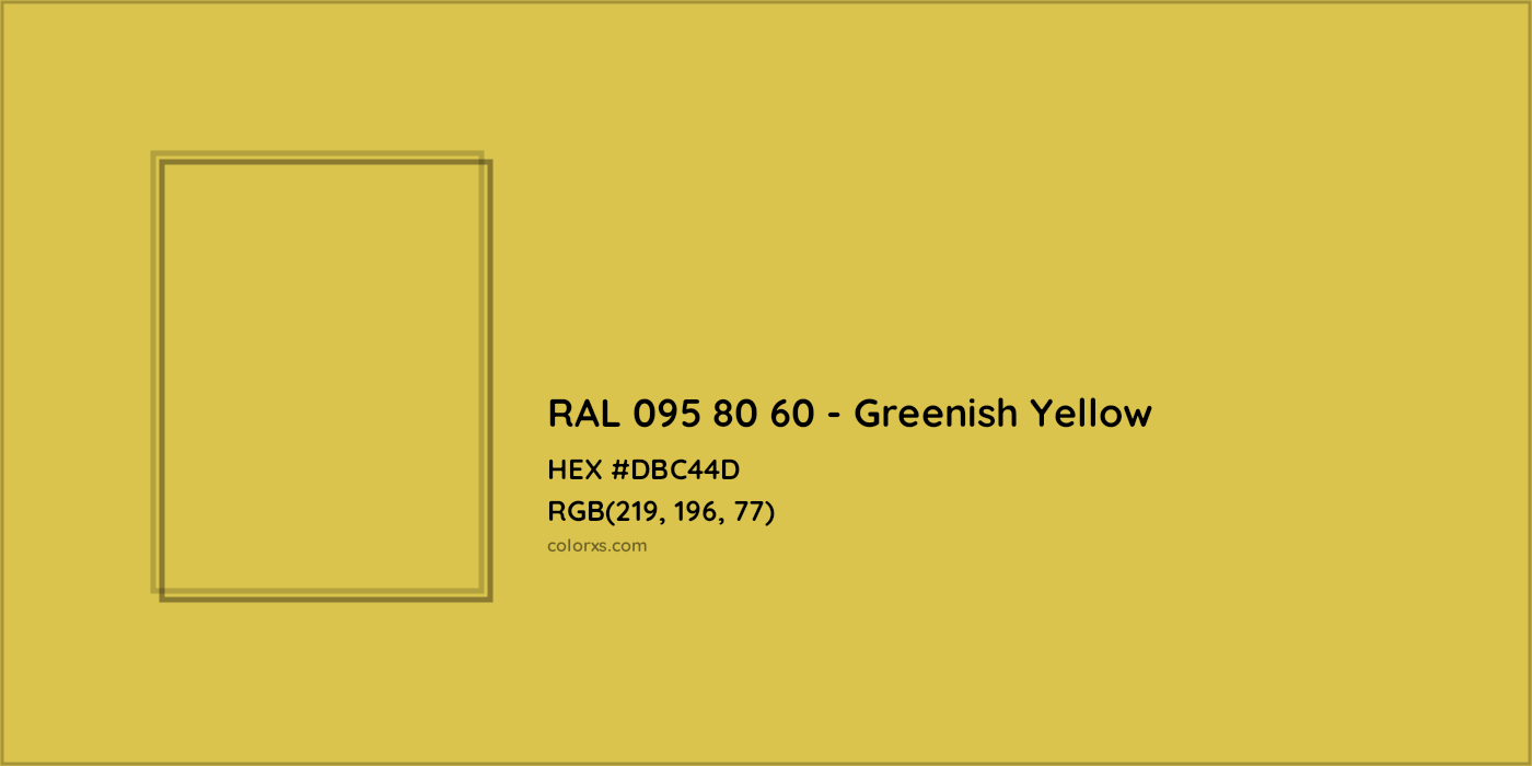 HEX #DBC44D RAL 095 80 60 - Greenish Yellow CMS RAL Design - Color Code