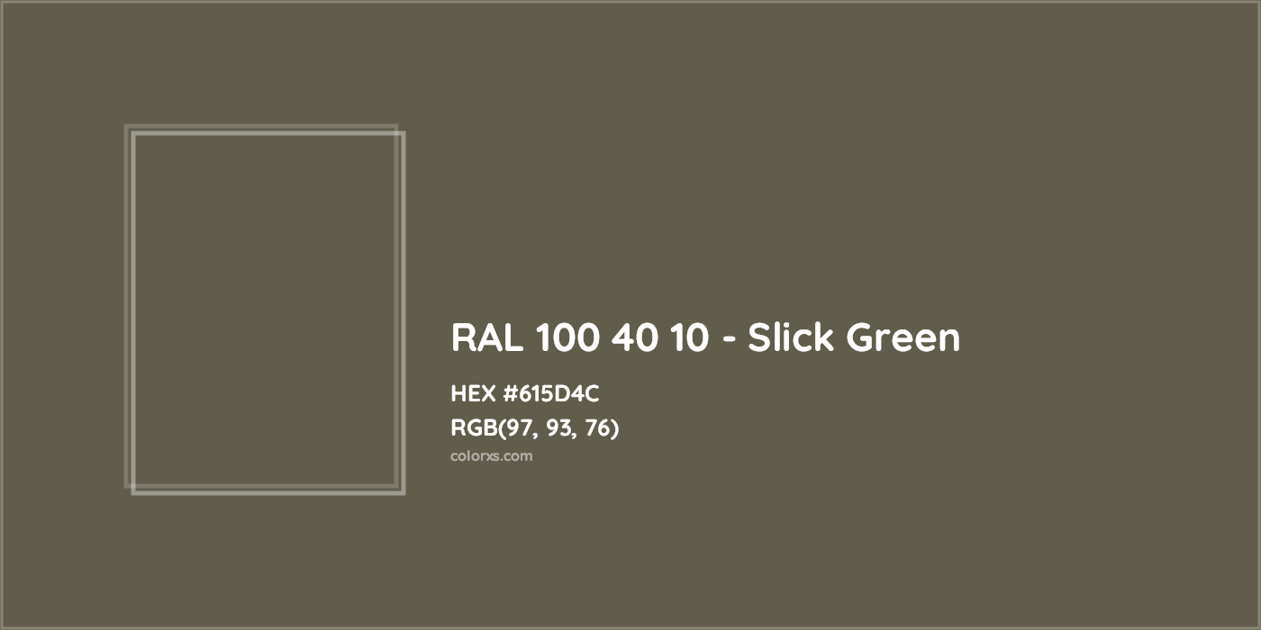 HEX #615D4C RAL 100 40 10 - Slick Green CMS RAL Design - Color Code