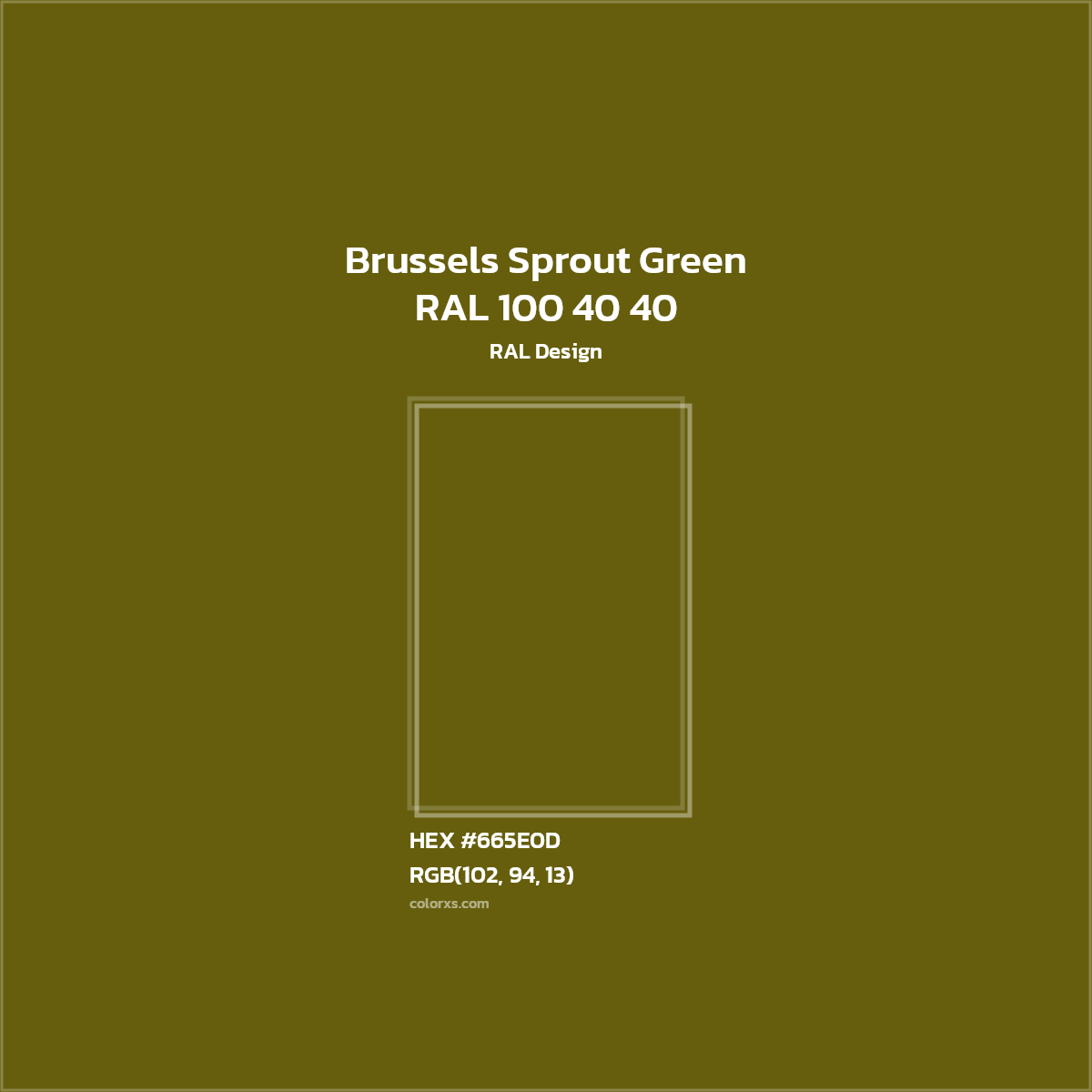 HEX #665E0D RAL 100 40 40 - Brussels Sprout Green CMS RAL Design - Color Code