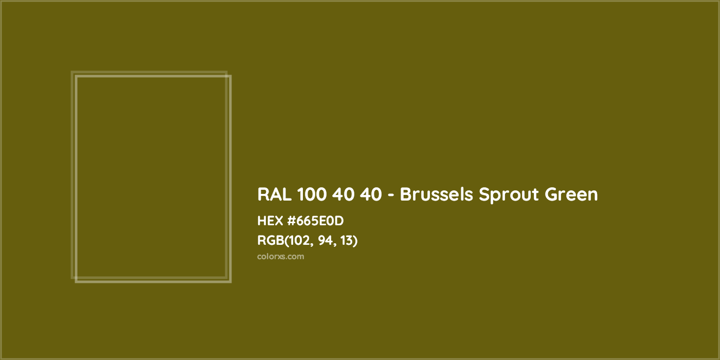 HEX #665E0D RAL 100 40 40 - Brussels Sprout Green CMS RAL Design - Color Code
