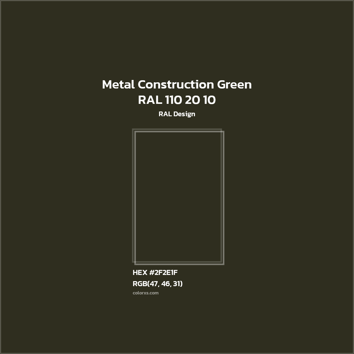HEX #2F2E1F RAL 110 20 10 - Metal Construction Green CMS RAL Design - Color Code