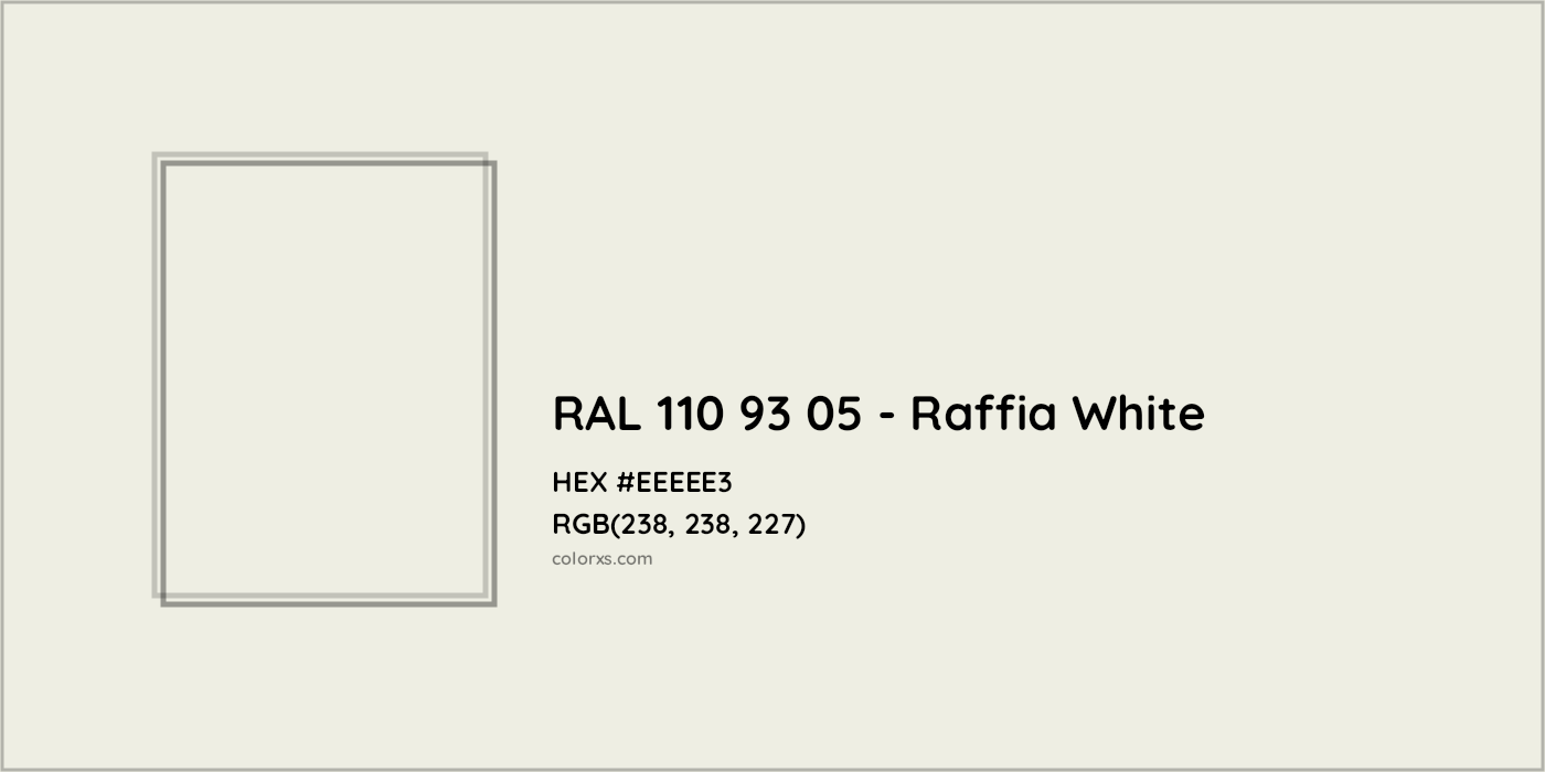 HEX #EEEEE3 RAL 110 93 05 - Raffia White CMS RAL Design - Color Code