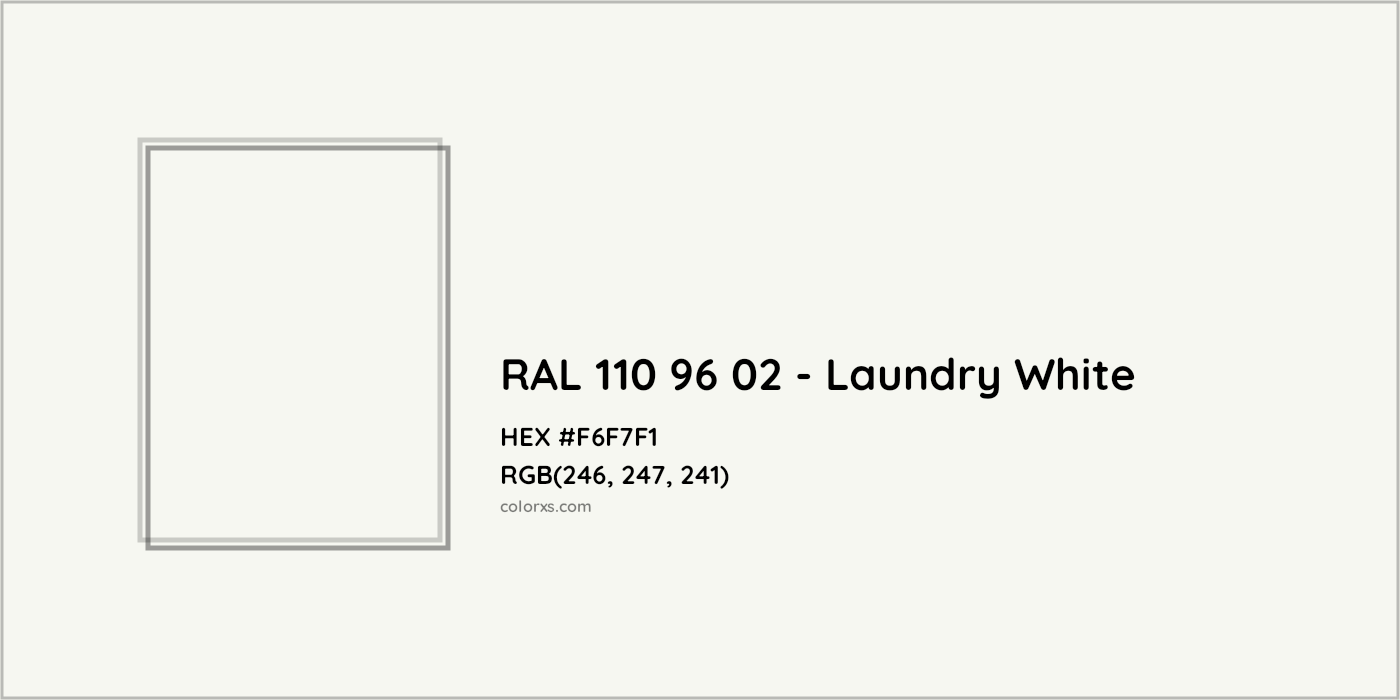 HEX #F6F7F1 RAL 110 96 02 - Laundry White CMS RAL Design - Color Code