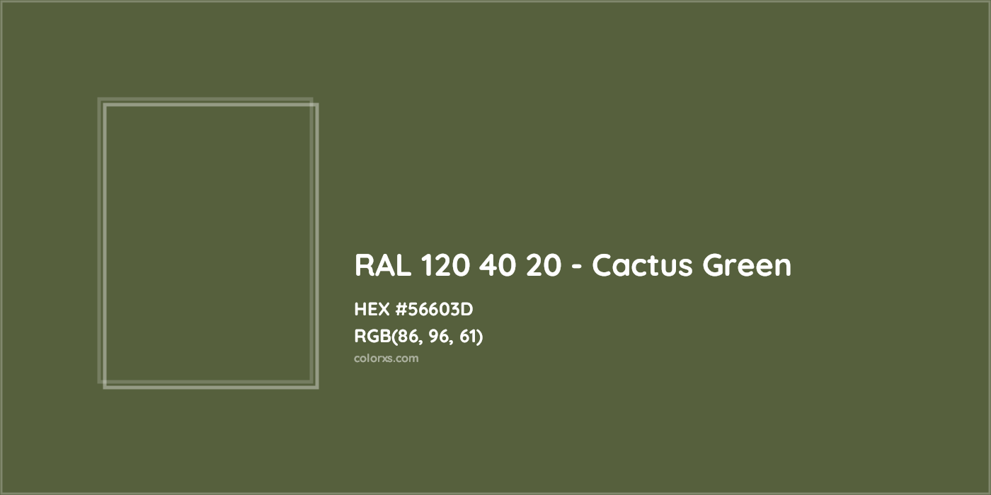 HEX #56603D RAL 120 40 20 - Cactus Green CMS RAL Design - Color Code
