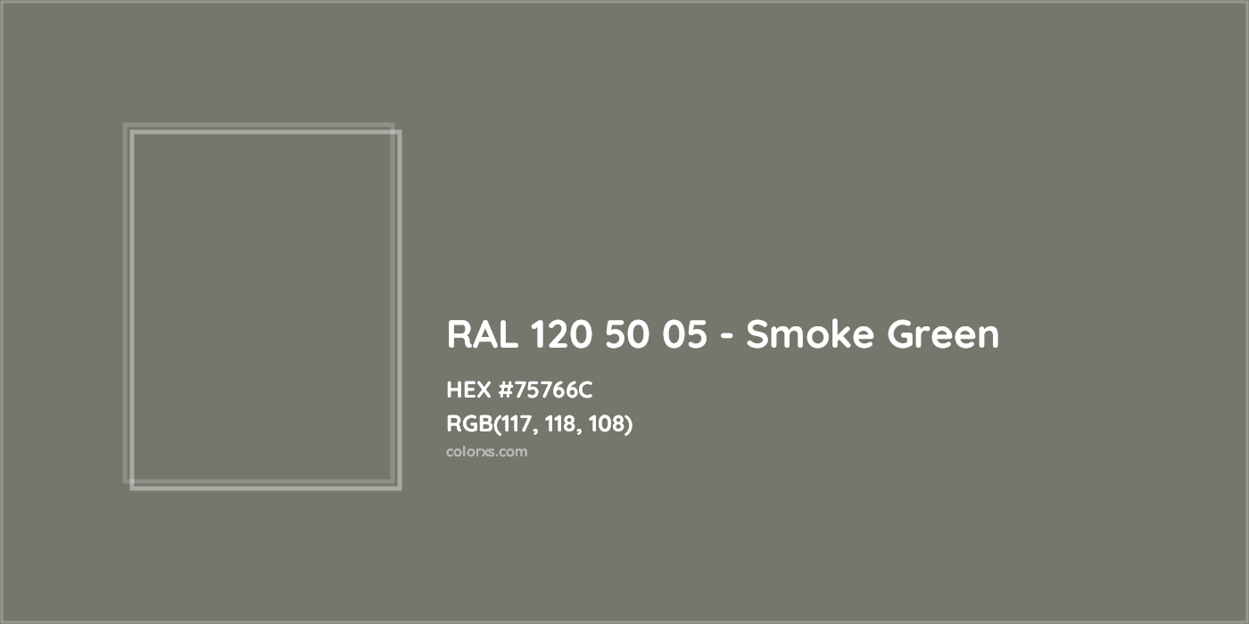 HEX #75766C RAL 120 50 05 - Smoke Green CMS RAL Design - Color Code