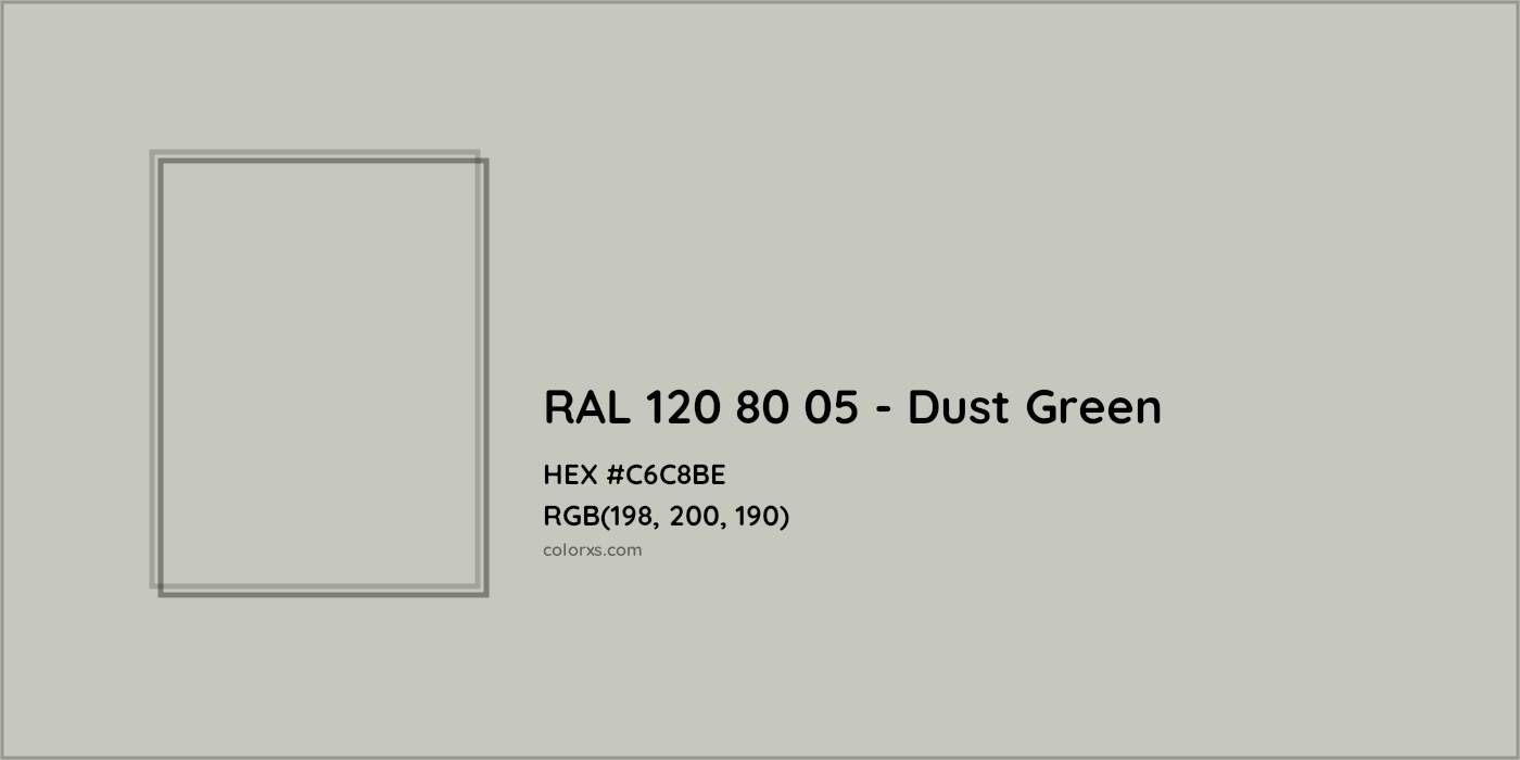 HEX #C6C8BE RAL 120 80 05 - Dust Green CMS RAL Design - Color Code