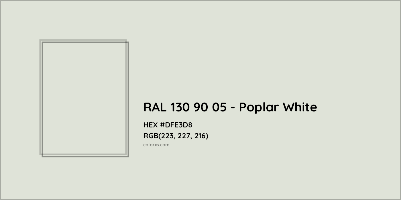 HEX #DFE3D8 RAL 130 90 05 - Poplar White CMS RAL Design - Color Code