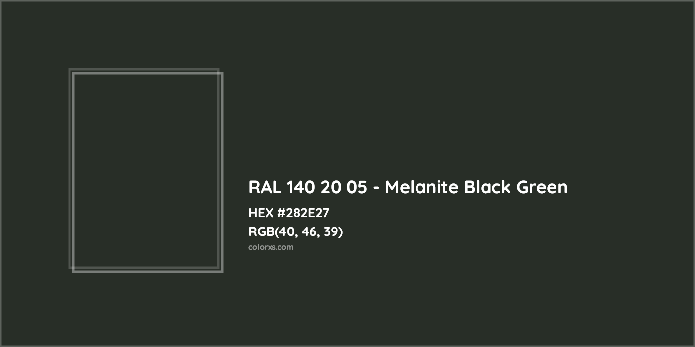 HEX #282E27 RAL 140 20 05 - Melanite Black Green CMS RAL Design - Color Code