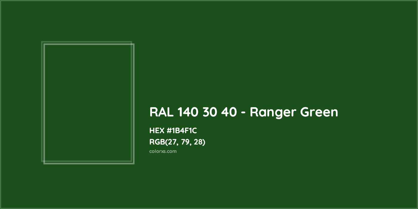 HEX #1B4F1C RAL 140 30 40 - Ranger Green CMS RAL Design - Color Code