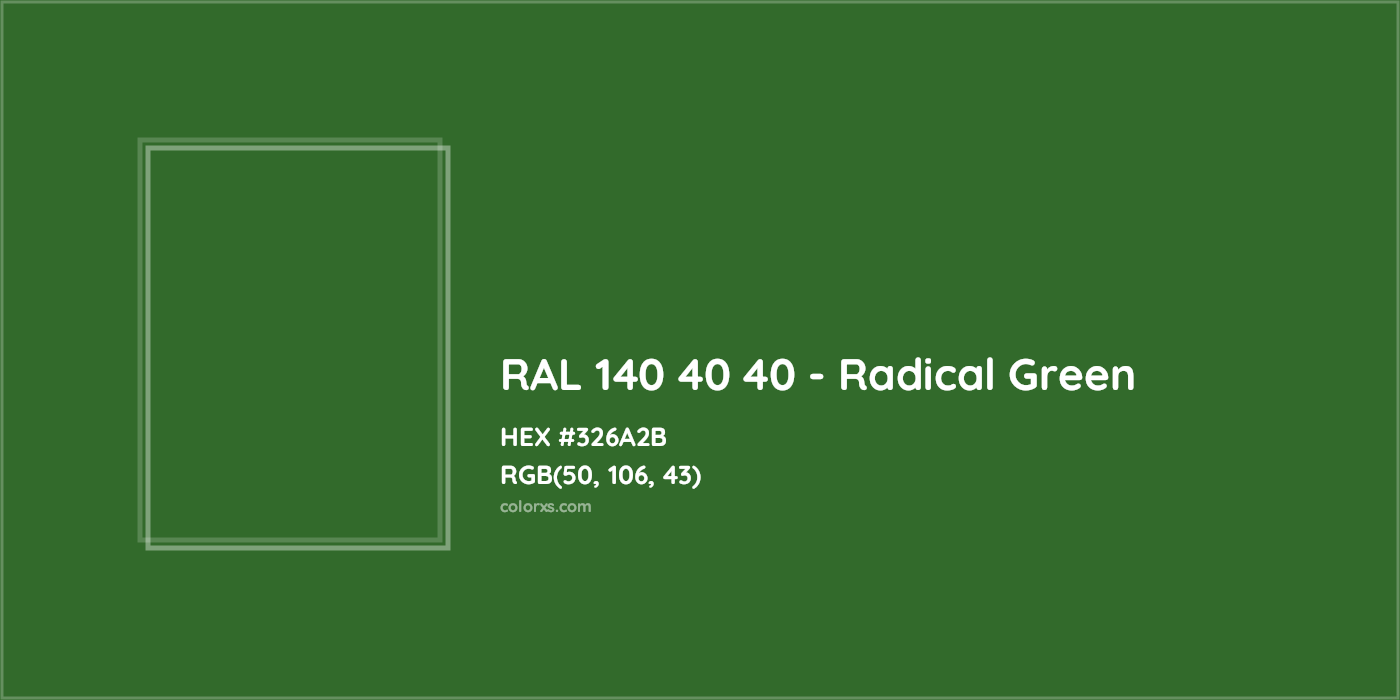 HEX #326A2B RAL 140 40 40 - Radical Green CMS RAL Design - Color Code