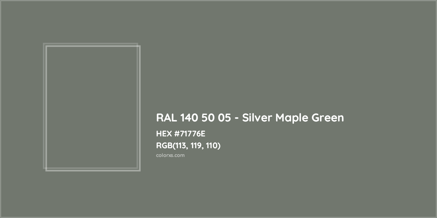 HEX #71776E RAL 140 50 05 - Silver Maple Green CMS RAL Design - Color Code