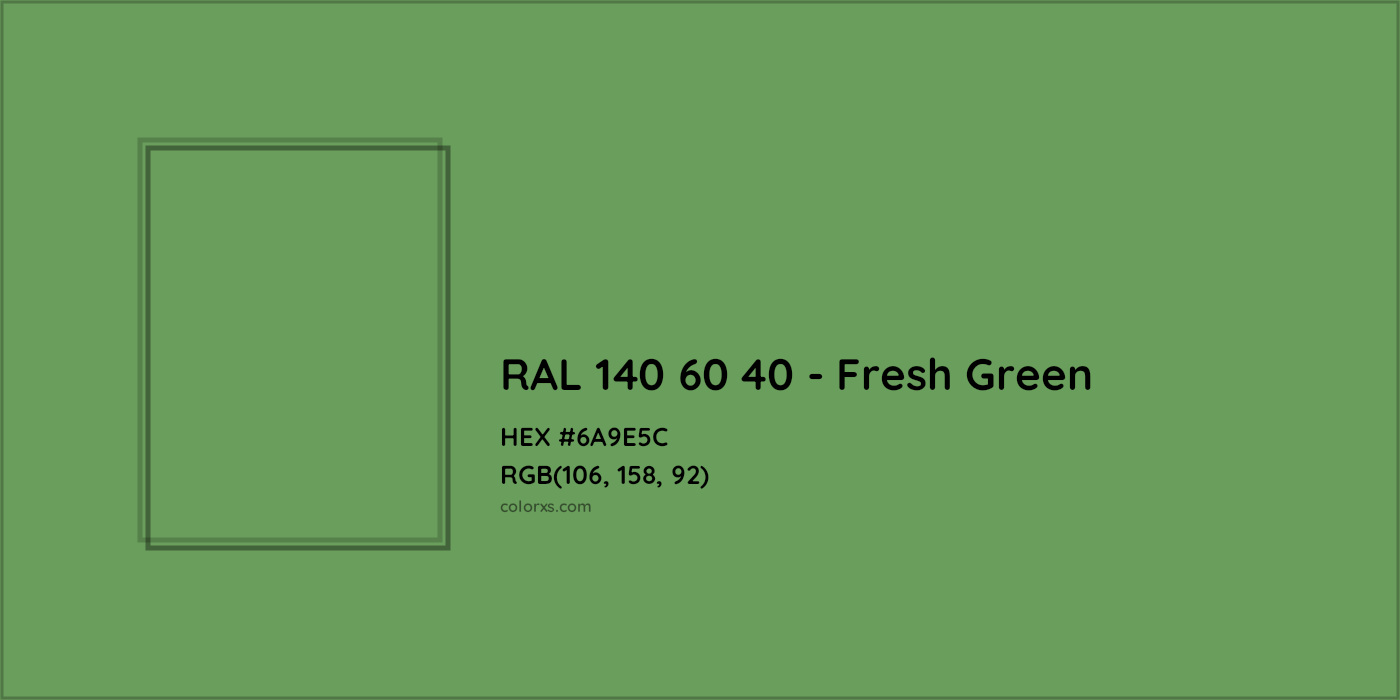 HEX #6A9E5C RAL 140 60 40 - Fresh Green CMS RAL Design - Color Code