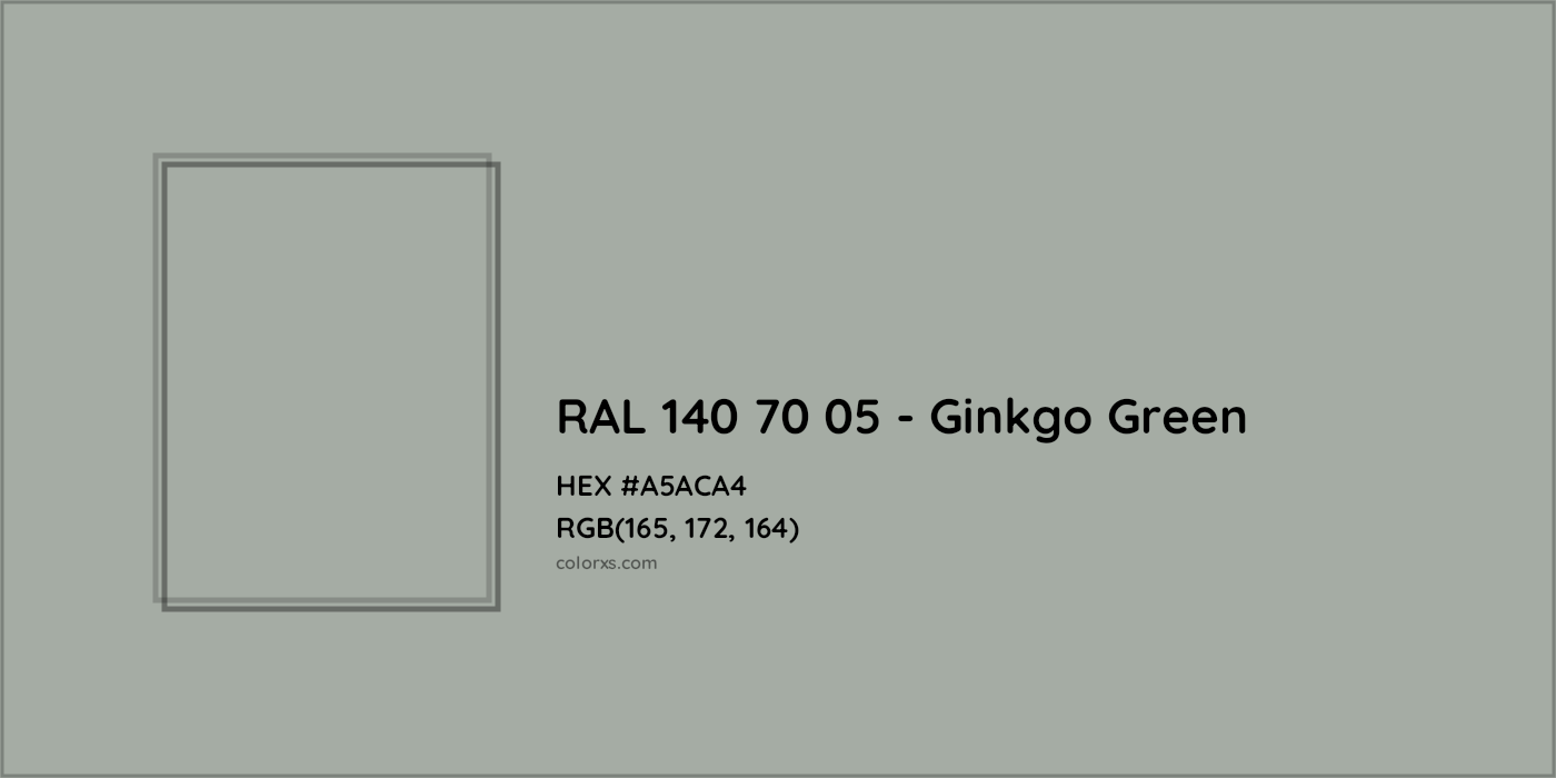 HEX #A5ACA4 RAL 140 70 05 - Ginkgo Green CMS RAL Design - Color Code