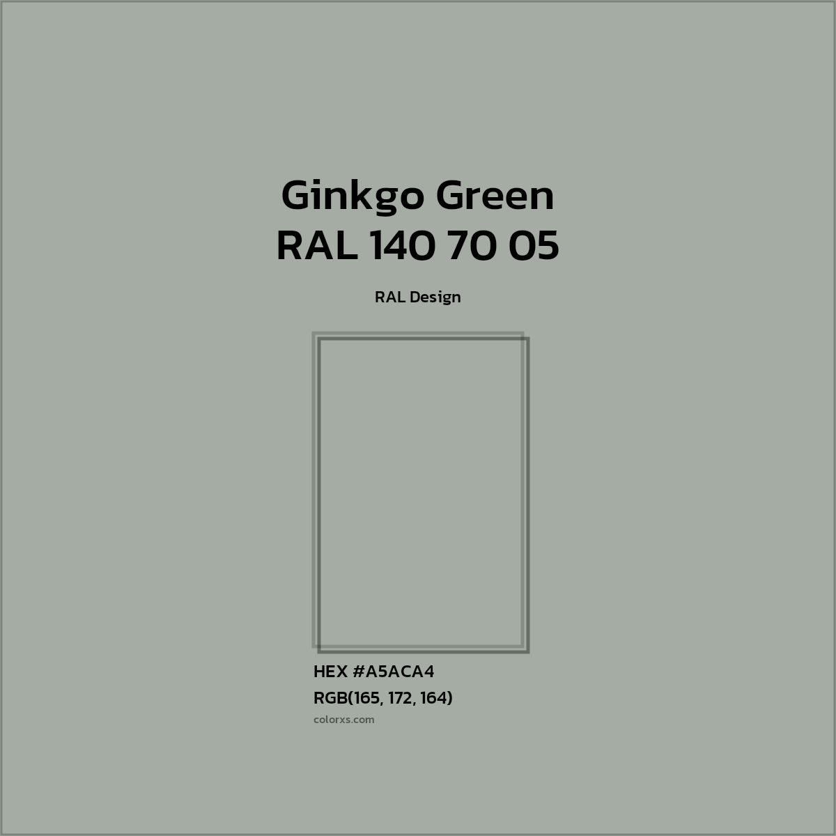 HEX #A5ACA4 RAL 140 70 05 - Ginkgo Green CMS RAL Design - Color Code
