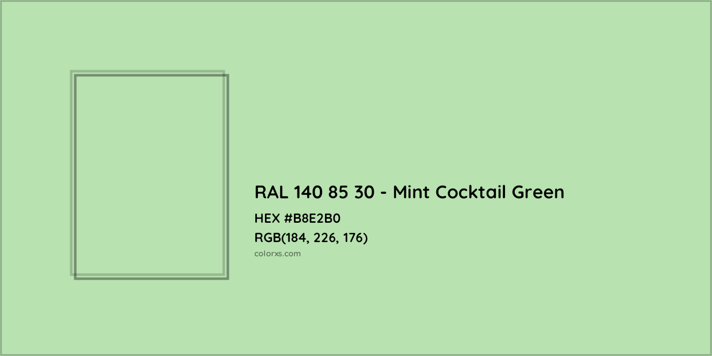 HEX #B8E2B0 RAL 140 85 30 - Mint Cocktail Green CMS RAL Design - Color Code