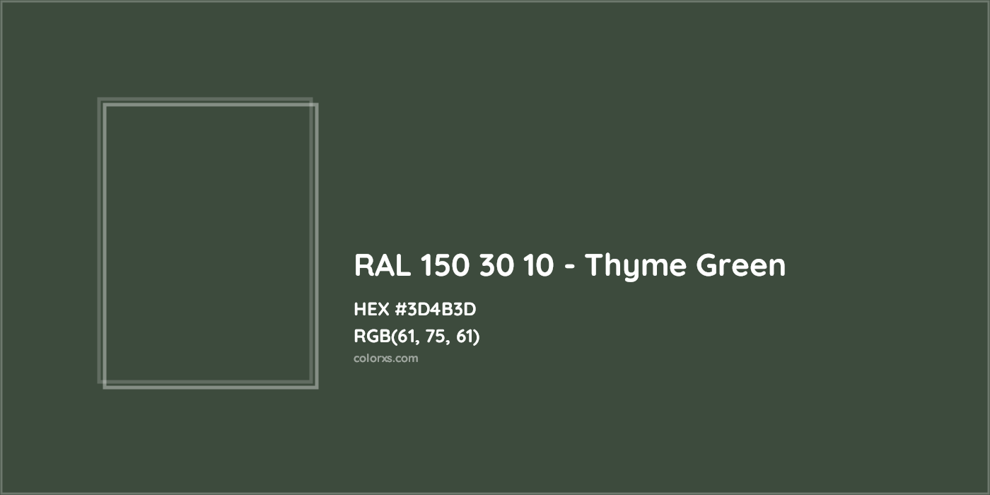 HEX #3D4B3D RAL 150 30 10 - Thyme Green CMS RAL Design - Color Code