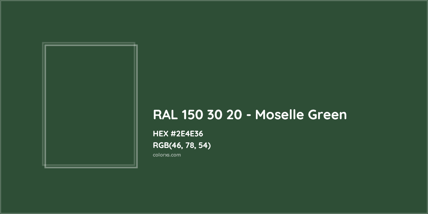 HEX #2E4E36 RAL 150 30 20 - Moselle Green CMS RAL Design - Color Code
