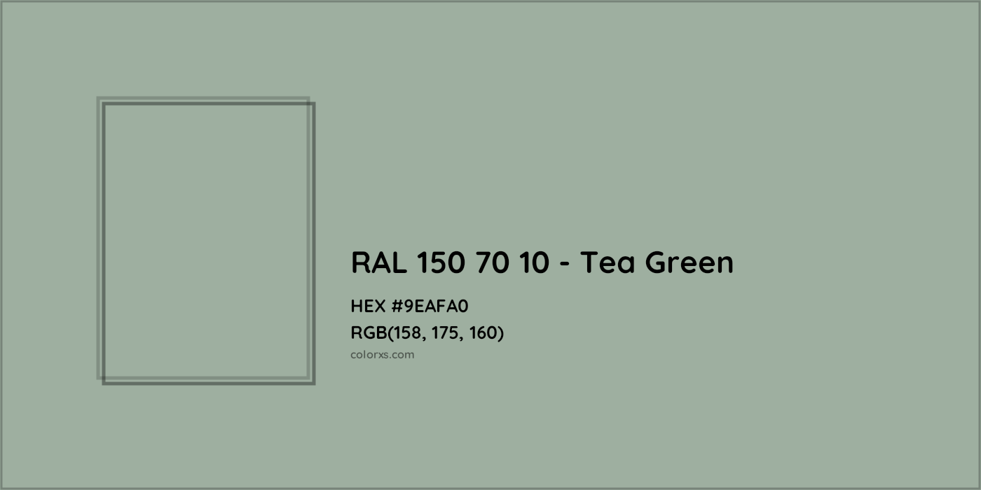 HEX #9EAFA0 RAL 150 70 10 - Tea Green CMS RAL Design - Color Code