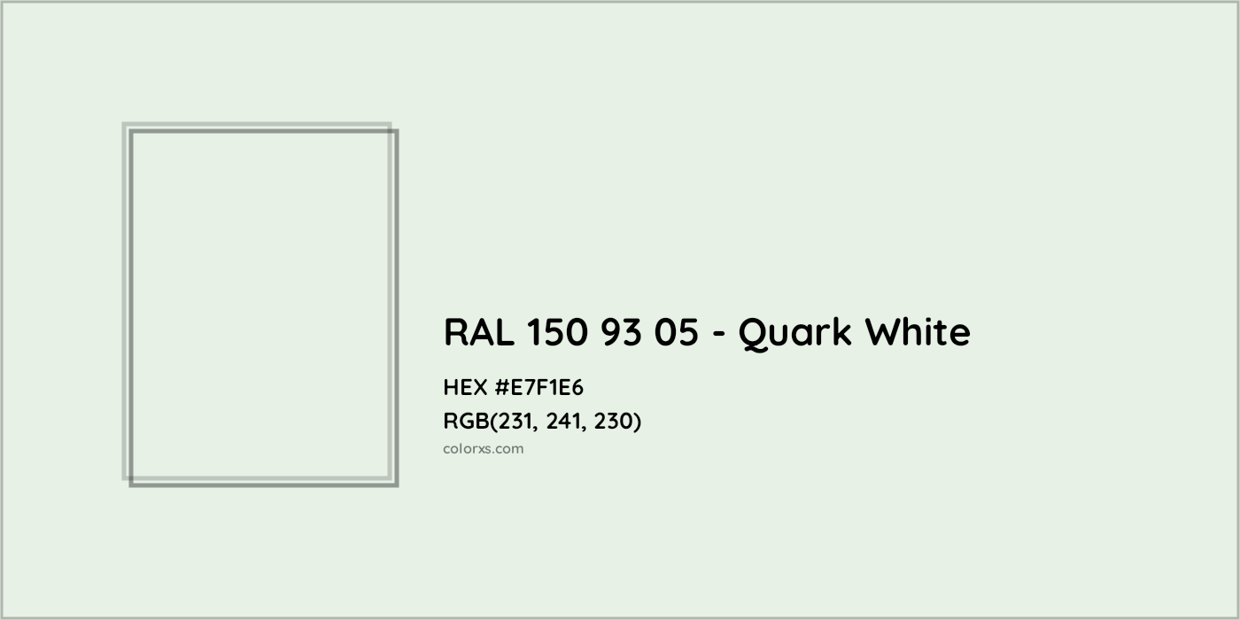 HEX #E7F1E6 RAL 150 93 05 - Quark White CMS RAL Design - Color Code
