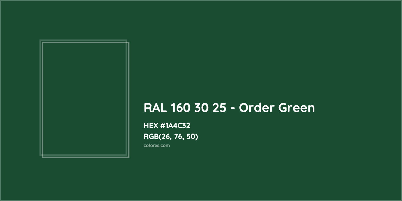 HEX #1A4C32 RAL 160 30 25 - Order Green CMS RAL Design - Color Code